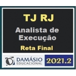 TJ RJ Analista de Execução - Reta Final - Pós Edital (DAMÁSIO 2021.2) Tribunal de Justiça do Rio de janeiro